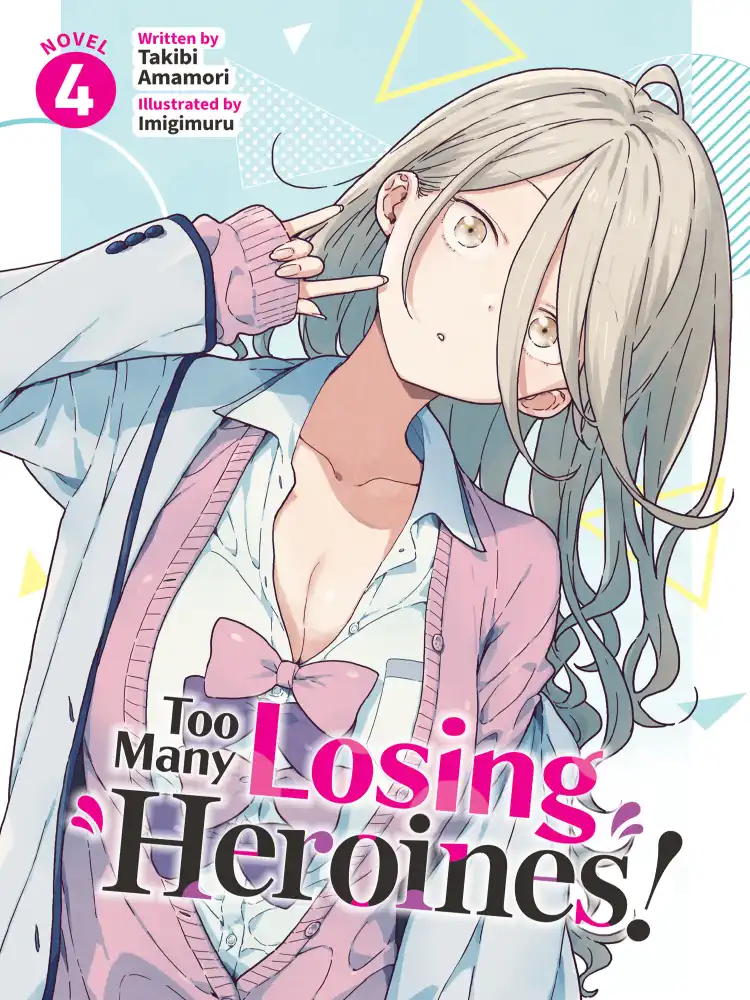 Too Many Losing Heroines! (Light Novel) Volume 04