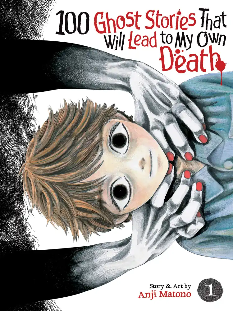 100 Ghost Stories That Will Lead to My Own Death Volume 01