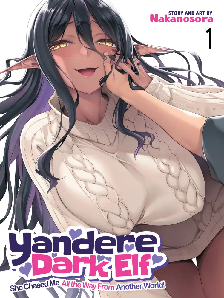 Yandere Dark Elf: She Chased Me All the Way from Another World! Volume 01