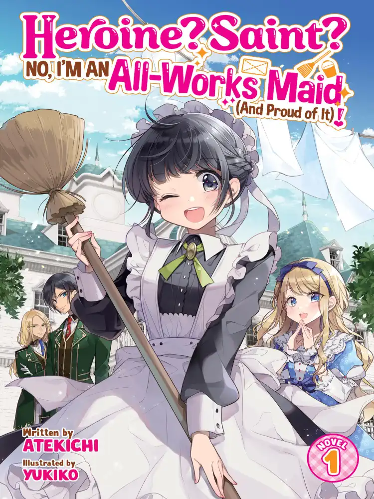 Heroine? Saint? No, I'm an All-Works Maid (And Proud of It)! (Light Novel) Volume 01