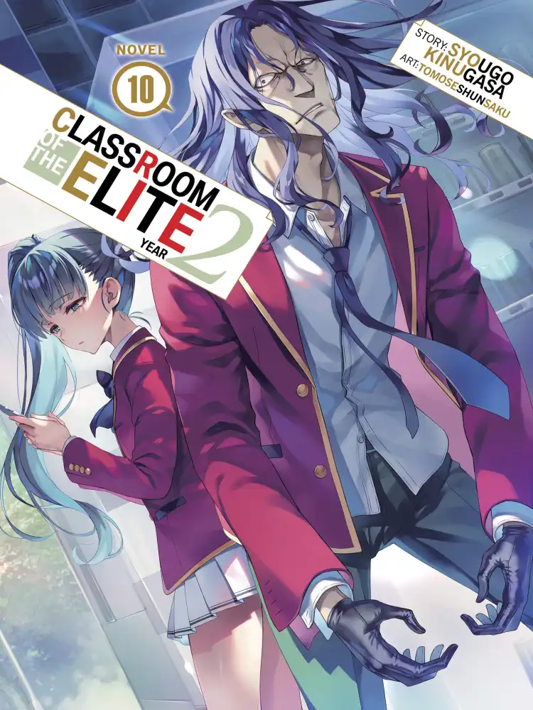 Classroom of the Elite: Year 2 (Light Novel) Volume 10