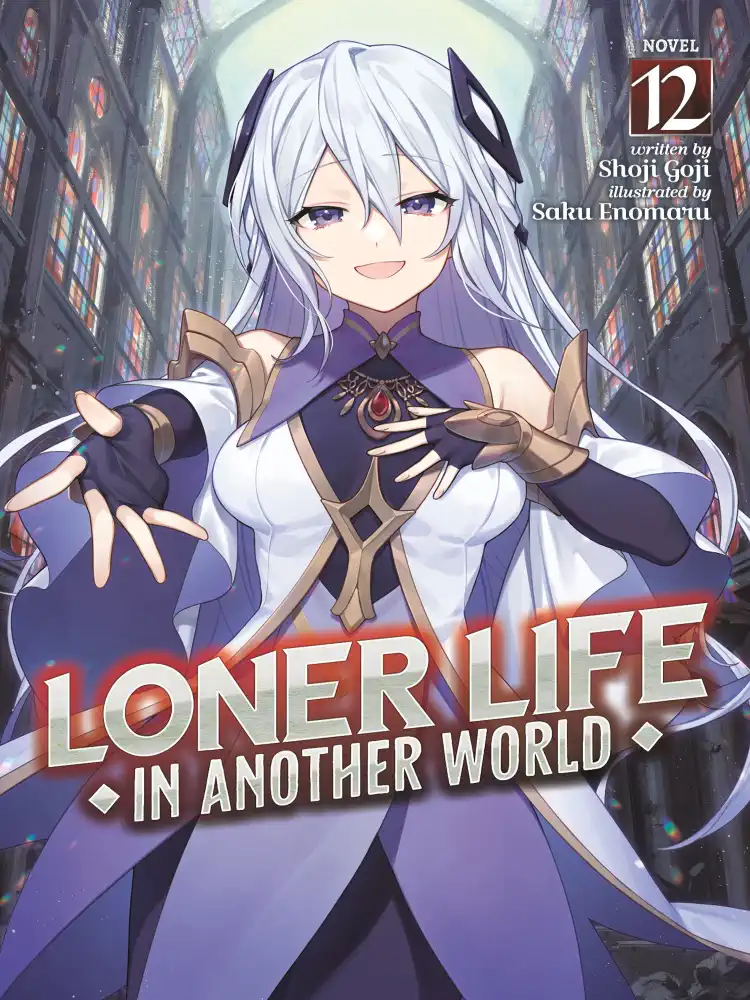 Loner Life in Another World (Light Novel) Volume 12