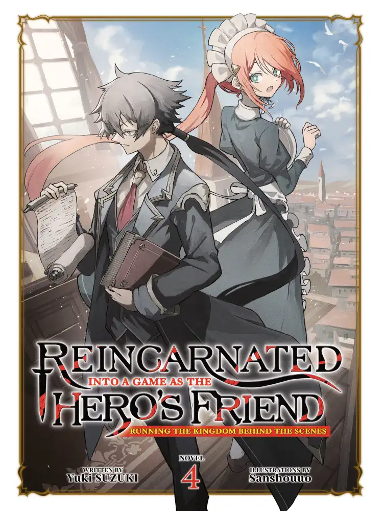 Reincarnated Into a Game as the Hero's Friend: Running the Kingdom Behind the Scenes (Light Novel) Volume 04