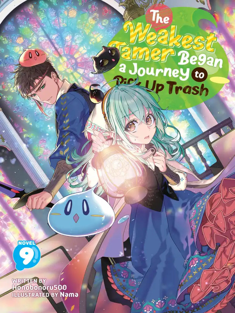 The Weakest Tamer Began a Journey to Pick Up Trash (Light Novel) Volume 09