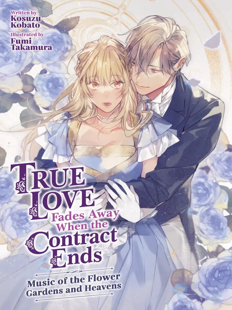 True Love Fades Away When the Contract Ends (Light Novel) Volume 02